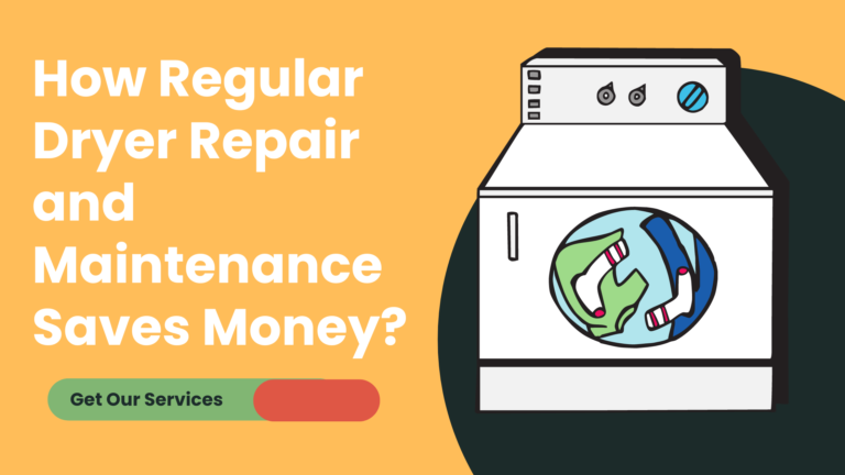 How Regular Dryer Repair and Maintenance Saves Money?